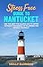 Stress-Free Guide to Nantuc...