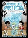 I'm Your Biggest Phantom (Desmond Cole Ghost Patrol, #22) I'm Your Biggest Phantom (Desmond Cole Ghost Patrol, #22)