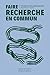 Faire recherche en commun by Pascal Nicolas-Le Strat
