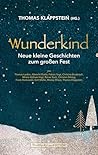 WUNDERKIND: neue kleine Geschichten zum großen Fest (German Edition)
