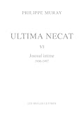 Ultima Necat VI: Journal Intime (1996-1997)