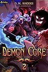 Demon Core 2: A Dungeon-Core LitRPG