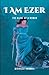 I Am Ezer: The Glory of a W...