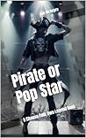Pirate or Pop Sta...