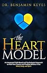 The HEART Model by Benjamin Keyes The HEART Model by Benjamin Keyes