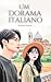 Um Dorama Italiano (Portuguese Edition)