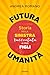 Futura umanità: Storia dell...