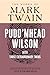 Pudd'nhead Wilson: The Auth...