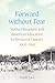Forward without Fear: Native Hawaiians and American Education in Territorial Hawai'i, 1900–1941 (Studies in Pacific Worlds)