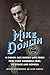 Mike Donlin: A Rough and Rowdy Life from New York Baseball Idol to Stage and Screen
