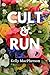Cult & Run