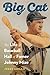 Big Cat: The Life of Baseball Hall of Famer Johnny Mize