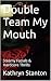 Double Team My Mouth by Kathryn Stanton Double Team My Mouth by Kathryn Stanton