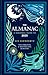 The Almanac: A Seasonal Guide to 2025 - The SUNDAY TIMES bestseller