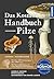 Das Kosmos Handbuch Pilze by Andreas Gminder