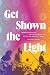 Get Shown the Light: Improv...