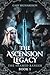 The Ascension Legacy - Book...