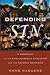 Defending Sin: A Response to the Challenges of Evolution and the Natural Sciences