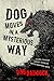 Dog Moves in a Mysterious W...