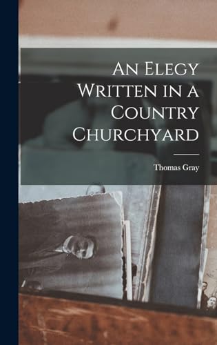 An Elegy Written in a Country Churchyard