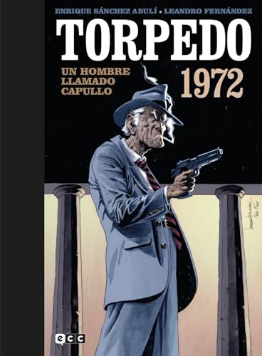 Torpedo 1972 vol. 3: Un hombre llamado capullo (Hardcover)