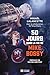 50 jours dans la vie de Mike Bossy (French Edition)