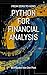 Python For Financial Analysis: From Zero to Hero (Python for Finance Book 1)