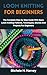 LOOM KNITTING FOR BEGINNERS: The Complete Step By Step Guide With Basic Loom Knitting Patterns, Techniques, Stiches And Projects For Beginners