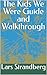 The Kids We Were Guide and Walkthrough by Lars Strandberg