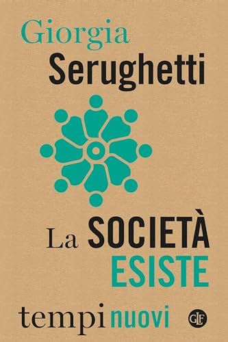 La società esiste (Italian Edition)