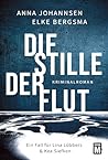 Die Stille der Flut (Ein Fall für Lina Lübbers & Kea Siefken 1) (German Edition) Die Stille der Flut (Ein Fall für Lina Lübbers & Kea Siefken 1) (German Edition)