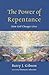 The Power of Repentance: How God Changes Lives