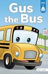 Gus the Bus (Stairway Decodables, Step 1) Gus the Bus (Stairway Decodables, Step 1)