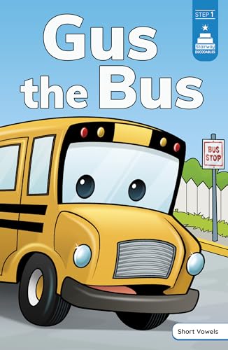 Gus the Bus (Stairway Decodables, Step 1)