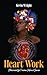 Heart Work