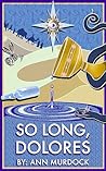 So Long, Dolores