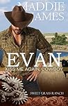 Evan: Kiss Me Again, Cowboy (The Parker Ranches Book 9)