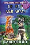 Up, Pup and Away (Spellbound Hound Magic and Mystery #7)