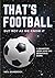 That's Football - But Not A...