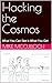 Hacking the Cosmos by Mike McCulloch