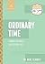 Ordinary Time: Finding Holiness in Everyday Life (The Sunday Homilies with Fr. Mike Schmitz Collection)