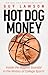 Hot Dog Money: Inside the Biggest Scandal in the History of College Sports