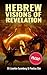 Hebrew Visions of Revelatio...