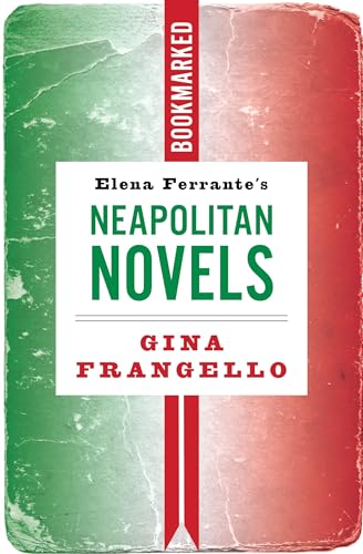Elena Ferrante's Neapolitan Novels: Bookmarked (Paperback)