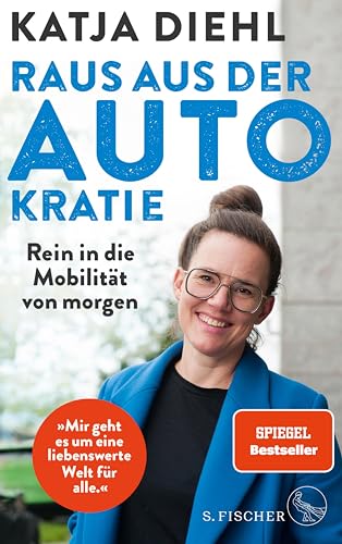 Raus aus der AUTOkratie – rein in die Mobilität von morgen!: (Kindle Edition)