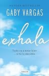 Exhala: Todo va a estar bien… si tú lo decides (Spanish Edition)