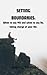 SETTING BOUNDARIES: When to...