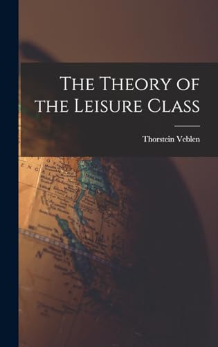 The Theory of the Leisure Class