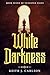 White Darkness by Keith Carlson