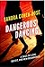 DANGEROUS DANCING: A SAGA O...